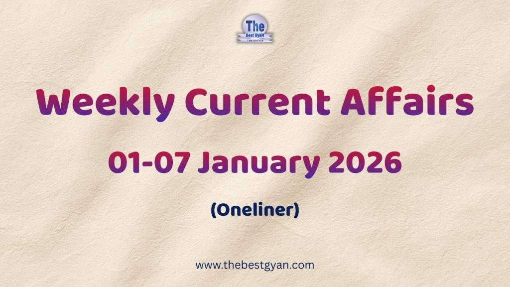 Current Affairs Weekly : 1-7 January 2026